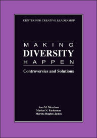 Title: Making Diversity Happen: Controversies and Solutions, Author: Ann M Morrison