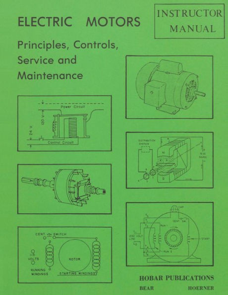 Electric Motors Principles, Controls, Service, & Maintenance Instructor's Guide