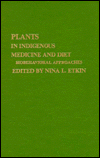 Plants and Indigenous Medicine Diet: Biobehavioral Approaches