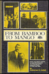 From Bamboo to Mango: An Autobiography of Missionary Catherine Cattell