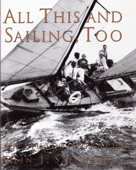 All This and Sailing, Too: An Autobiography