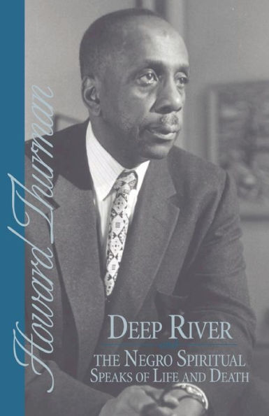 Deep River and the Negro Spiritual Speaks of Life Death