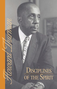 Title: Disciplines Of The Spirit, Author: Howard Thurman