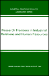 Research Frontiers in Industrial Relations and Human Resources
