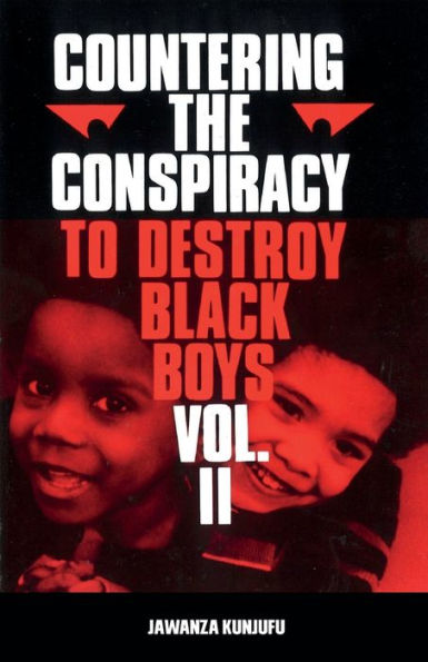 Countering the Conspiracy to Destroy Black Boys Vol. II