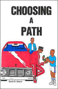 Title: Choosing a Path, Author: David D. Moore