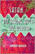 Title: Satan, I'm Taking Back My Health!, Author: Jawanza Kunjufu
