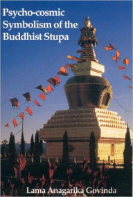 Title: Psycho-Cosmic Symbolism of the Buddhist Stupa / Edition 1, Author: Lama Anagarika Govinda