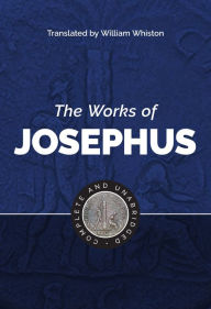 Title: The Works of Josephus: Complete and Unabridged, New Updated Edition, Author: Flavius Josephus