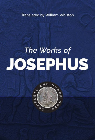 The Works of Josephus: Complete and Unabridged, New Updated Edition