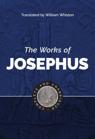 Title: The Works of Josephus: Complete and Unabridged, New Updated Edition, Author: Josephus