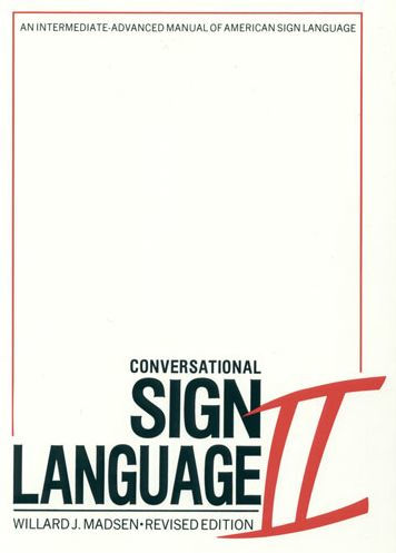 Conversational Sign Language II: An Intermediate Advanced Manual / Edition 1