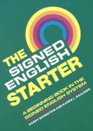 Title: The Signed English Starter, Grades Preschool-6, Author: Harry Bornstein