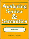 Title: Analyzing Syntax and Semantics: A Self-Instructional Approach for Teachers and Clinicians / Edition 1, Author: Virginia Heidinger