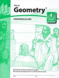 Title: Key to Geometry, Book 4: Perpendiculars / Edition 1, Author: McGraw Hill