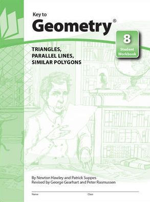 Key to Geometry, Book 8: Triangles, Parallel Lines, Similar Polygons / Edition 1