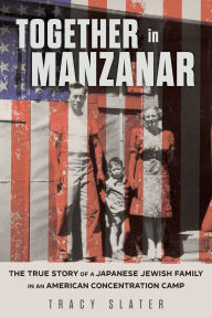 Download books for free for kindle fire Together in Manzanar: The True Story of a Japanese Jewish Family in an American Concentration Camp 9780913705971 CHM RTF PDF