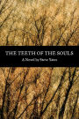 The Teeth of the Souls: A Novel