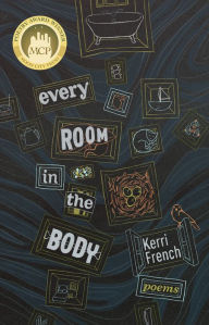 Title: Every Room in the Body: Poems, Author: Perry Robinson Trio