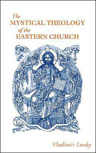 Title: The Mystical Theology of the Eastern Church, Author: Vladimir Lossky