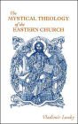 The Mystical Theology of the Eastern Church