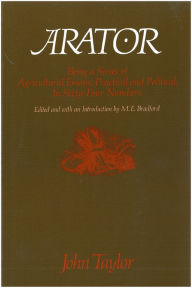 Title: Arator: Being a Series of Agricultural Essays, Practical and Political: In Sixty-One Numbers / Edition 1, Author: John Taylor of Caroline