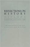 Title: Reflections on History / Edition 2, Author: Burckhardt