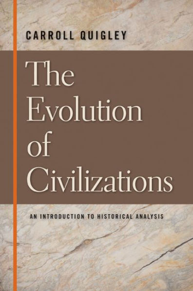 The Evolution of Civilizations: An Introduction to Historical Analysis / Edition 1