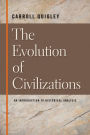 The Evolution of Civilizations: An Introduction to Historical Analysis