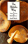 Title: The Shiitake Way, Author: Jennifer Snyder