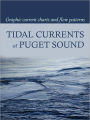Tidal Currents of Puget Sound: Graphic Current Charts and Flow Patterns