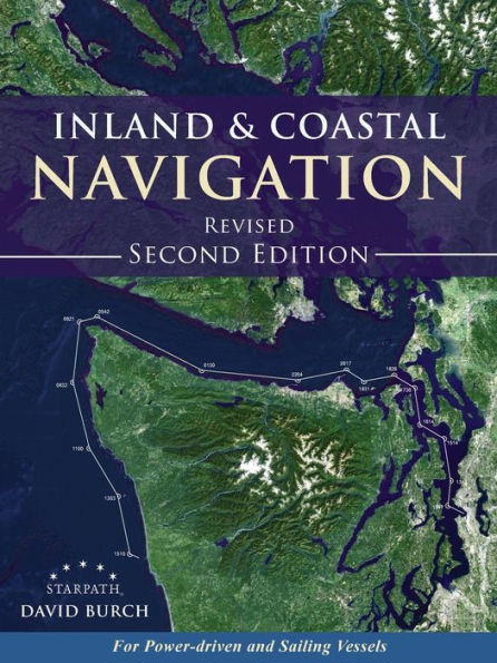 Inland and Coastal Navigation: For Power-driven Sailing Vessels, 2nd Edition