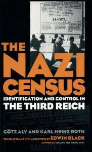 Title: Nazi Census: Identification And Control In The Third Reich, Author: Gotz Aly