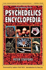 Title: Psychedelics Encyclopedia, Author: Peter Stafford