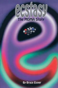 Title: Ecstasy: The MDMA Story, Author: Eisner