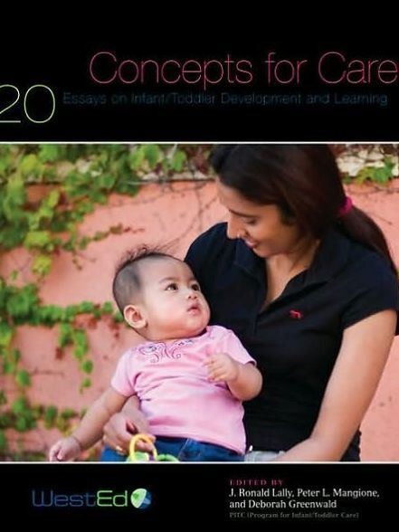 Concepts for Care: 20 Essays on Infant/Toddler Development and Learning