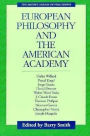 European Philosophy and the American Academy / Edition 1