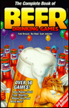 Title: The Complete Book of Beer Drinking Games, Author: Andy Griscom