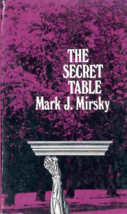 Title: The Secret Table, Author: Mark Mirsky