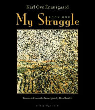 Title: My Struggle, Book 1, Author: Karl Ove Knausgaard