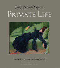 Title: Private Life, Author: Josep Maria De Sagarra