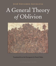 Title: A General Theory of Oblivion, Author: José Eduardo Agualusa
