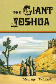 Title: Giant Joshua, Author: Maurine Whipple