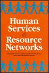 Human Services and Resource Networks: Rationale, Possibilities, and Public Policy