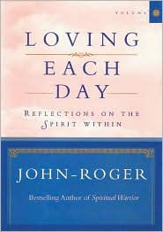 Title: Loving Each Day: Reflections on the Spirit Within, Author: John-Roger