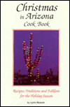 Title: Christmas In Arizona Cookbook, Author: Lynn Nusom