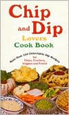 Title: Chip & Dip Lovers Cookbook, Author: Susan K. Bollin