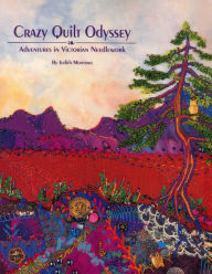 Title: Crazy Quilt Odyssey, Author: Judith Montano
