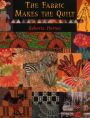 Fabric Makes the Quilt