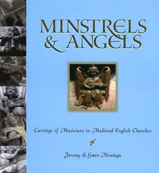 Minstrels & Angels: Carvings of Musicians in Medieval English Churches